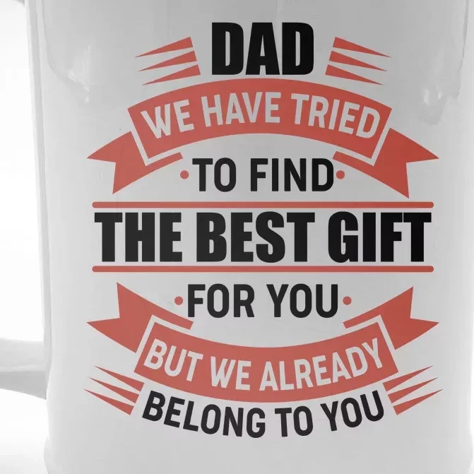 Dad The Best Gift For You Front & Back Beer Stein