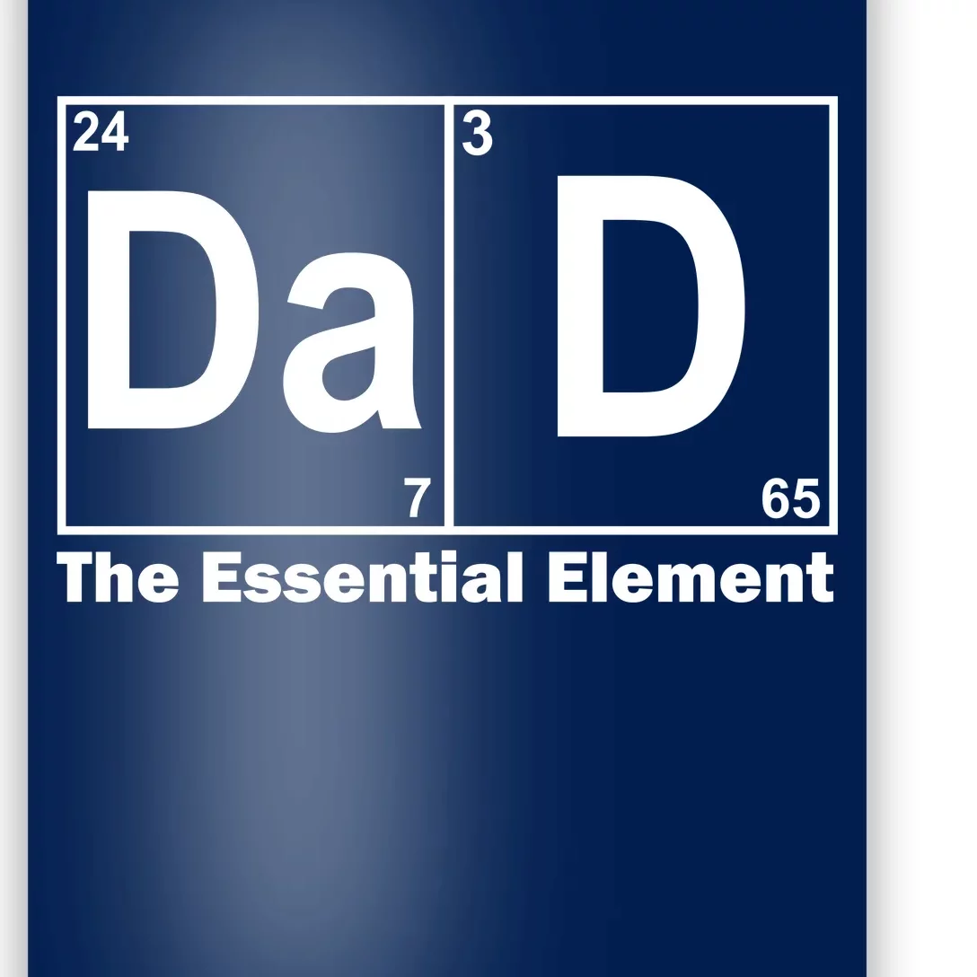 Dad The Essential Element Table Poster