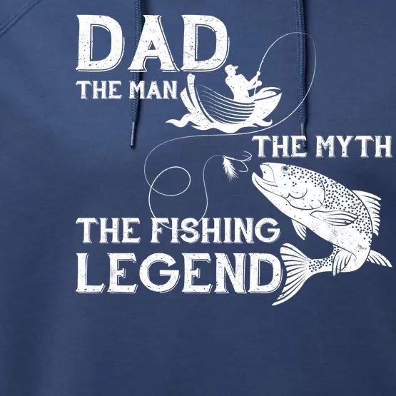 Dad The Fishing Legend Performance Fleece Hoodie