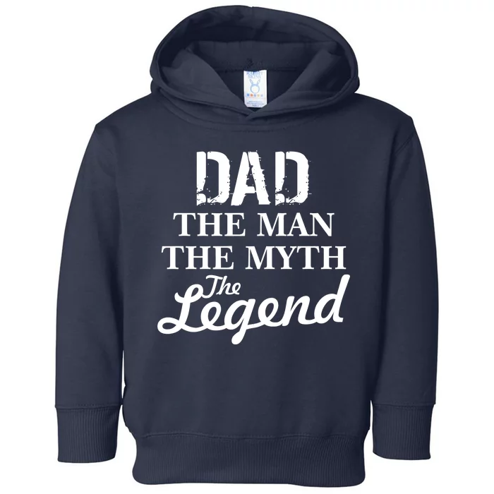 Dad The Man Myth Legend Toddler Hoodie