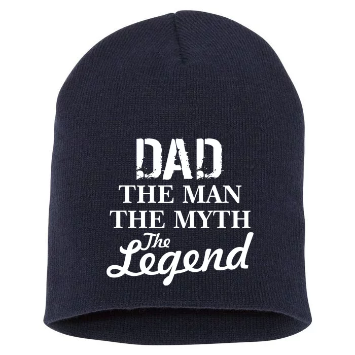 Dad The Man Myth Legend Short Acrylic Beanie