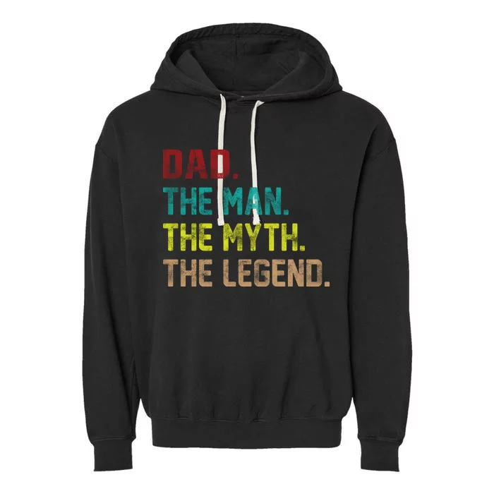 Dad The Man The Myth The Legend Garment-Dyed Fleece Hoodie