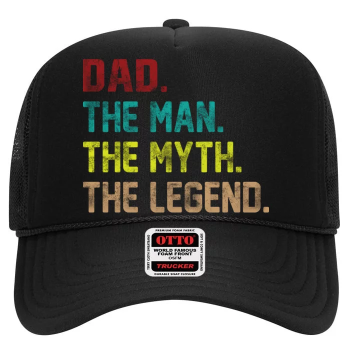 Dad The Man The Myth The Legend High Crown Mesh Trucker Hat