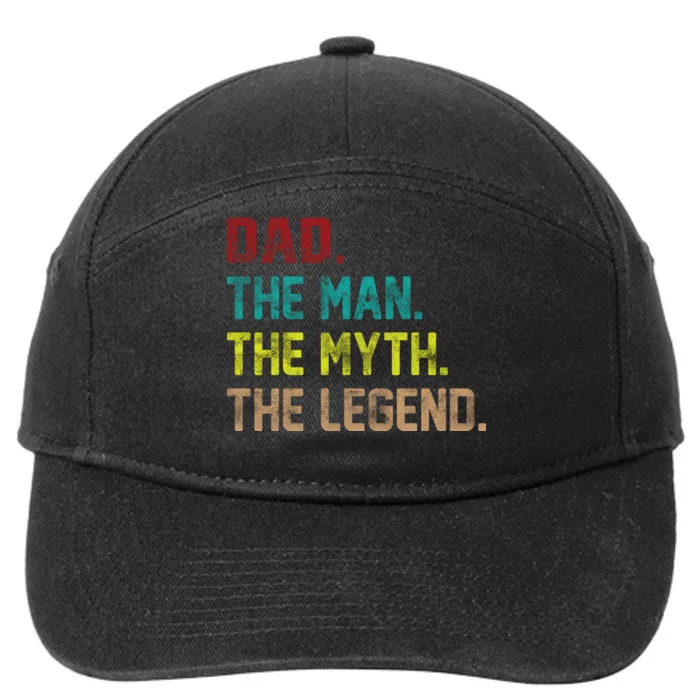 Dad The Man The Myth The Legend 7-Panel Snapback Hat