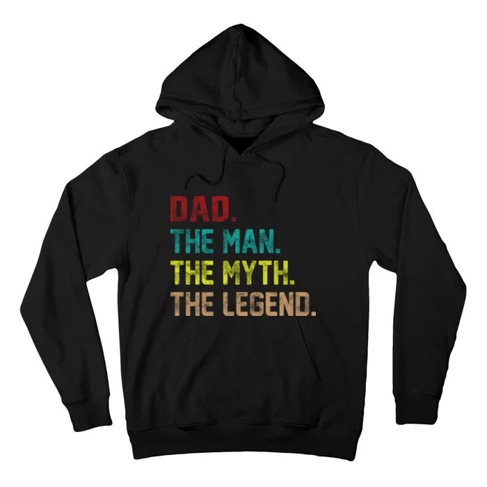 Dad The Man The Myth The Legend Tall Hoodie