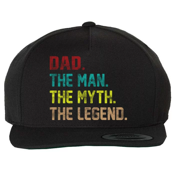 Dad The Man The Myth The Legend Wool Snapback Cap