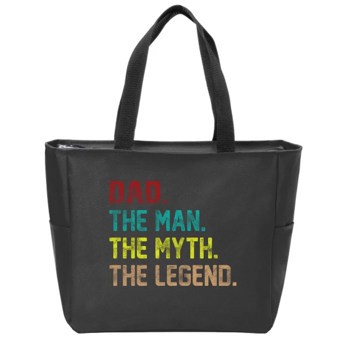 Dad The Man The Myth The Legend Zip Tote Bag