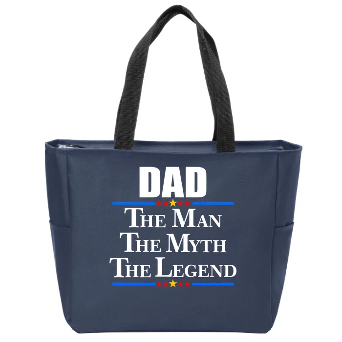 Dad The Man The Myth The Legend Stars Zip Tote Bag