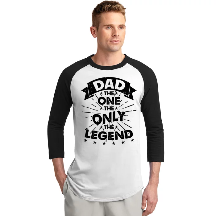 Dad The One The Only The Legend Baseball Sleeve Shirt