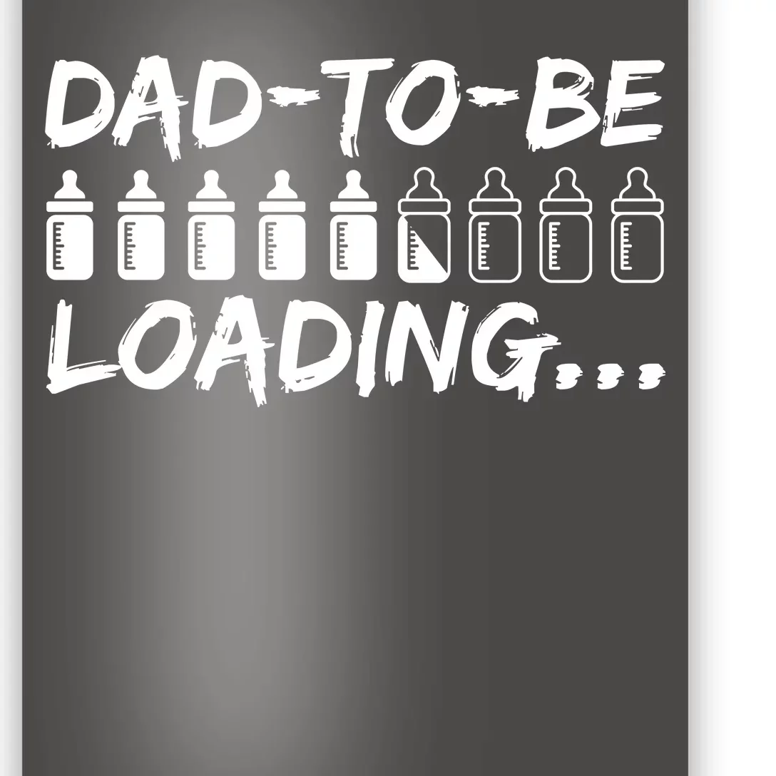 Dad To Be Loading Future Daddy Poster