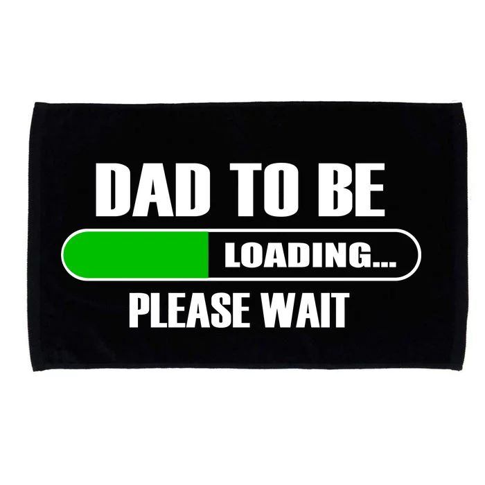 Dad To Be Loading Please Wait Microfiber Hand Towel