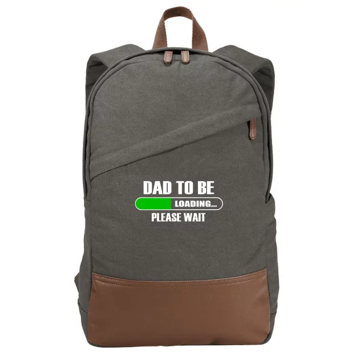 Dad To Be Loading Please Wait Cotton Canvas Backpack