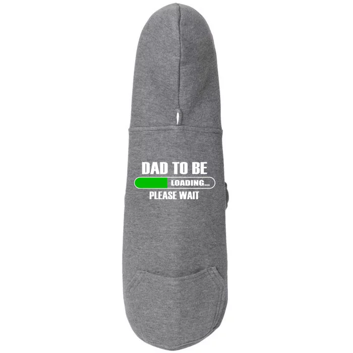 Dad To Be Loading Please Wait Doggie 3-End Fleece Hoodie