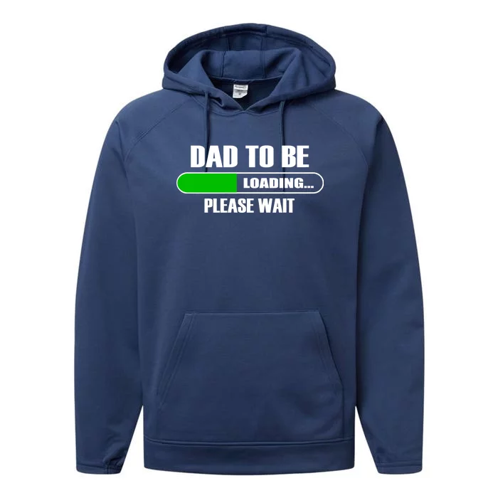 Dad To Be Loading Please Wait Performance Fleece Hoodie