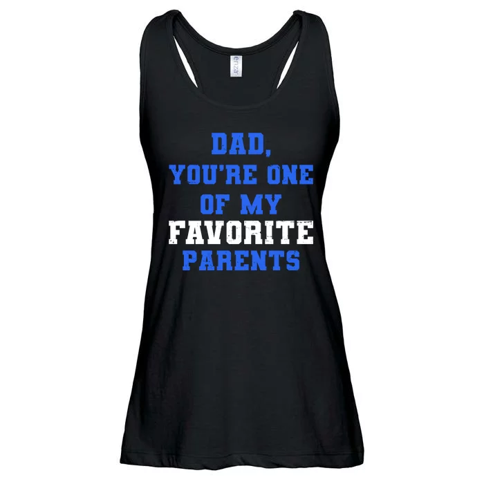 Dad You're One Of My Favorite Parent Ladies Essential Flowy Tank