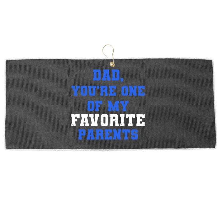 Dad You're One Of My Favorite Parent Large Microfiber Waffle Golf Towel