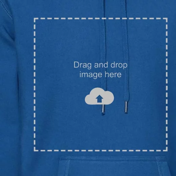 Drag And Drop Image Here Premium Hoodie