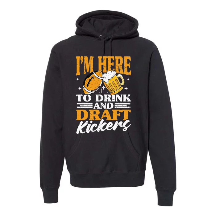 Drink And Draft Kickers Fantasy Football Premium Hoodie