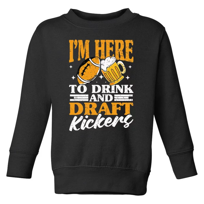 Drink And Draft Kickers Fantasy Football Toddler Sweatshirt