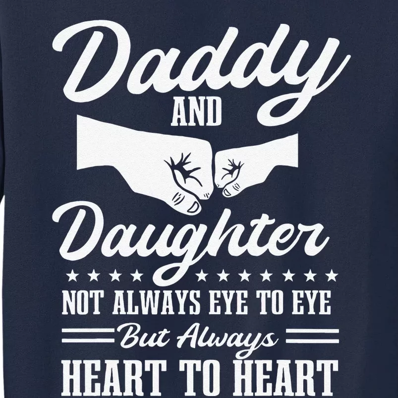 Dad And Daughter Father Love Fathers Day Tall Sweatshirt