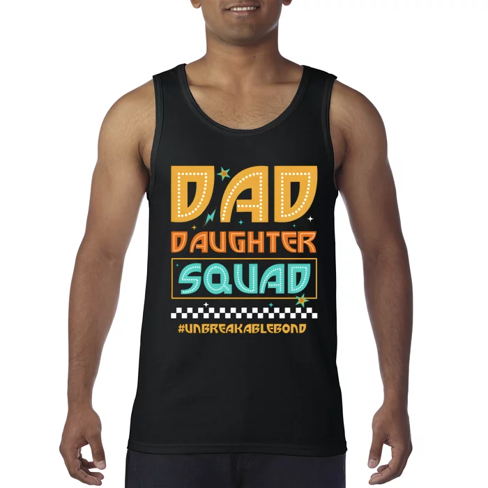 Dad And Daughter Squad Unbreakablebond Tank Top