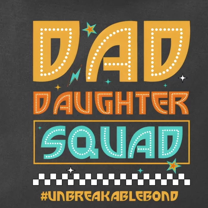 Dad And Daughter Squad Unbreakablebond Zip Tote Bag