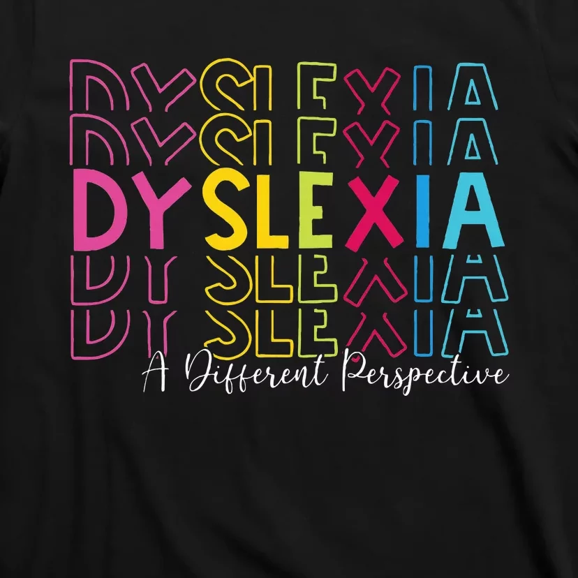 Dyslexia A Different Perspective Dyslexia Awareness T-Shirt