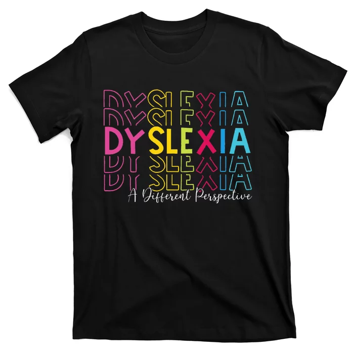 Dyslexia A Different Perspective Dyslexia Awareness T-Shirt