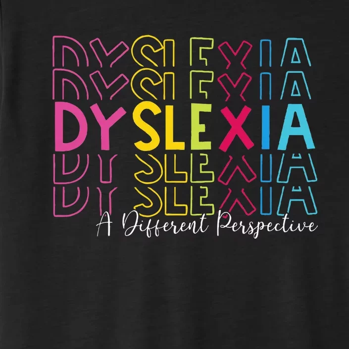 Dyslexia A Different Perspective Dyslexia Awareness ChromaSoft Performance T-Shirt