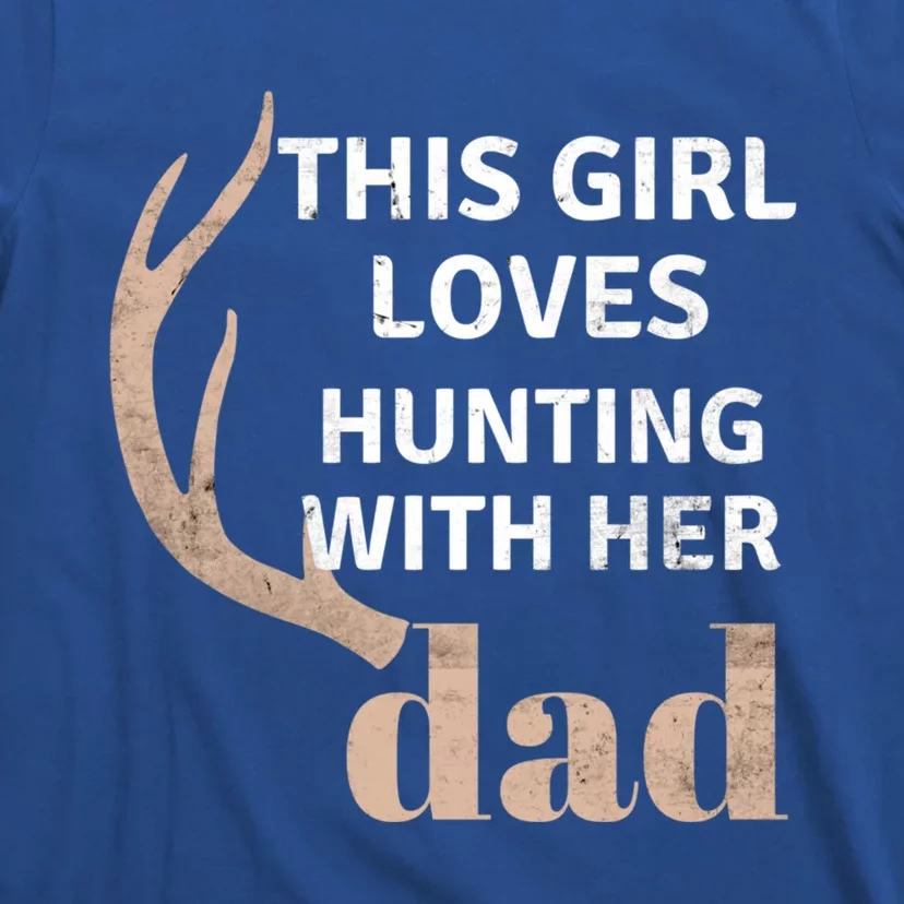 Deer Antler Design This Loves Hunting With Her Dad Funny Gift T-Shirt