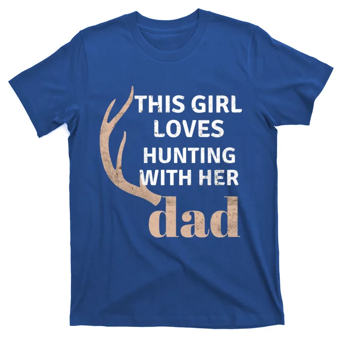 Deer Antler Design This Loves Hunting With Her Dad Funny Gift T-Shirt