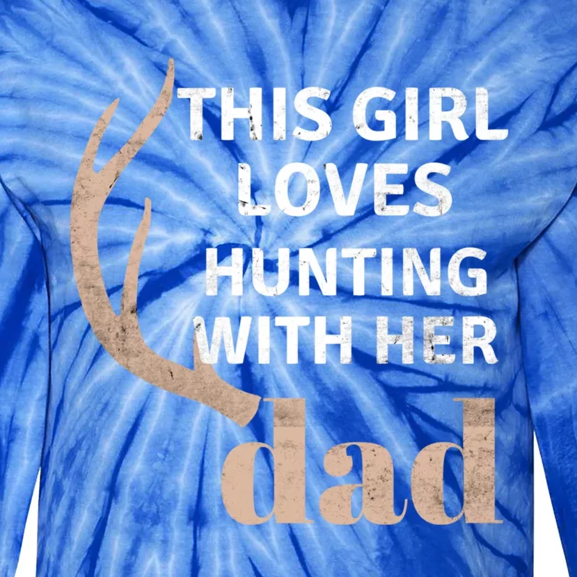 Deer Antler Design This Loves Hunting With Her Dad Funny Gift Tie-Dye Long Sleeve Shirt