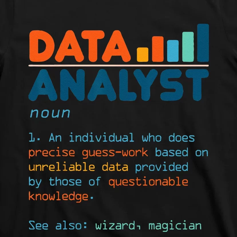 Data Analyst Definition Statistics Data Analytics T-Shirt