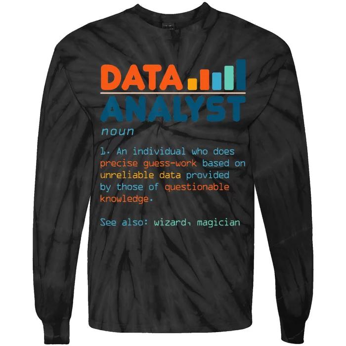 Data Analyst Definition Statistics Data Analytics Tie-Dye Long Sleeve Shirt