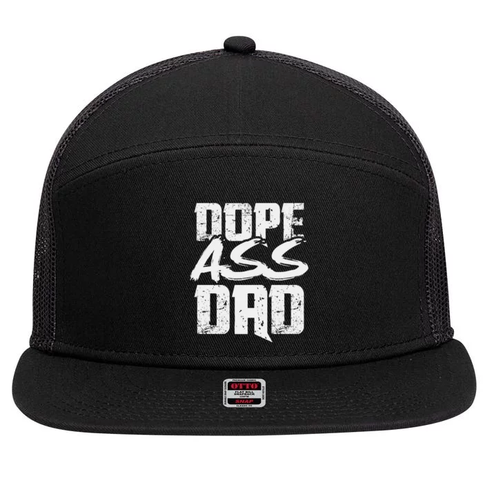 Dope Ass Dad Funny Father S Day 7 Panel Mesh Trucker Snapback Hat