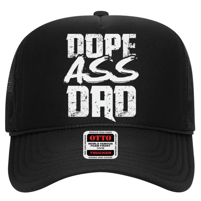 Dope Ass Dad Funny Father S Day High Crown Mesh Trucker Hat