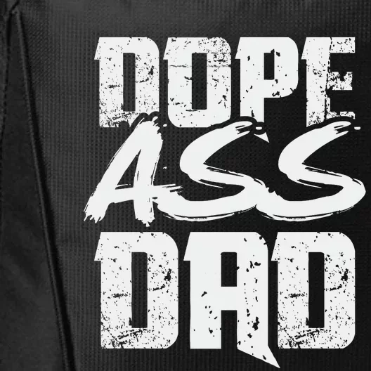 Dope Ass Dad Funny Father S Day City Backpack