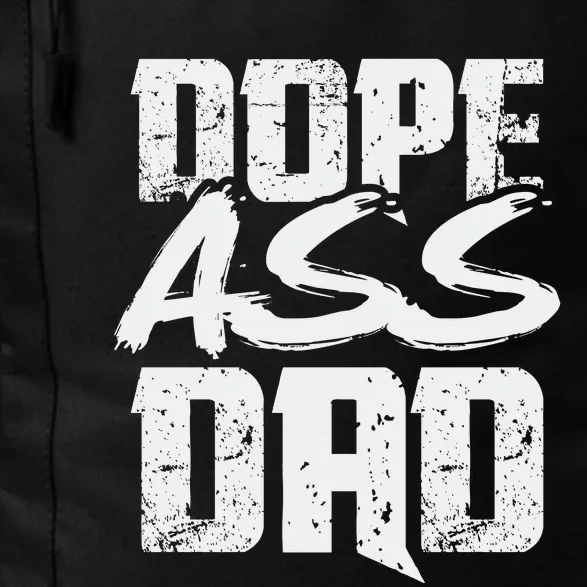 Dope Ass Dad Funny Father S Day Daily Commute Backpack