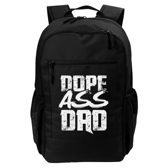 Dope Ass Dad Funny Father S Day Daily Commute Backpack