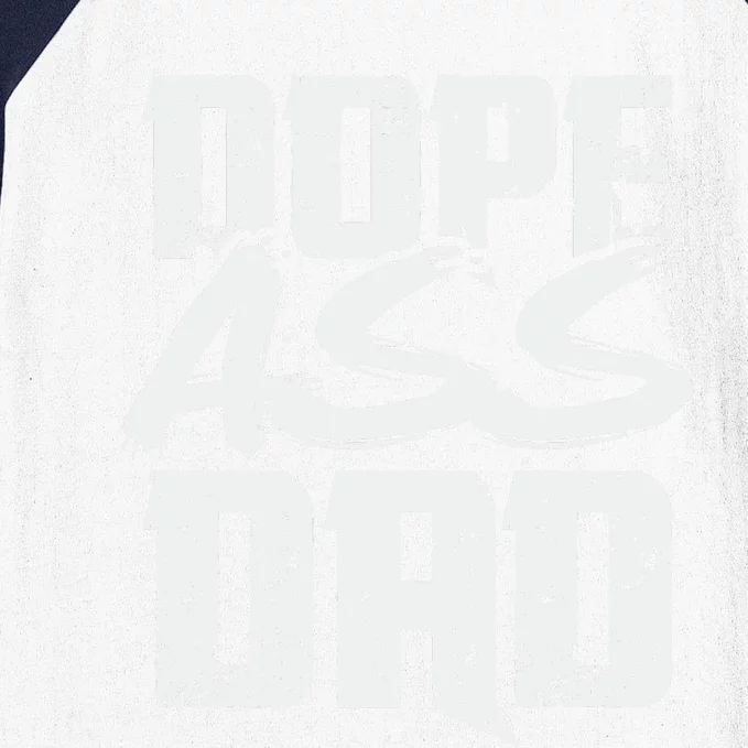 Dope Ass Dad Funny Father S Day Baseball Sleeve Shirt