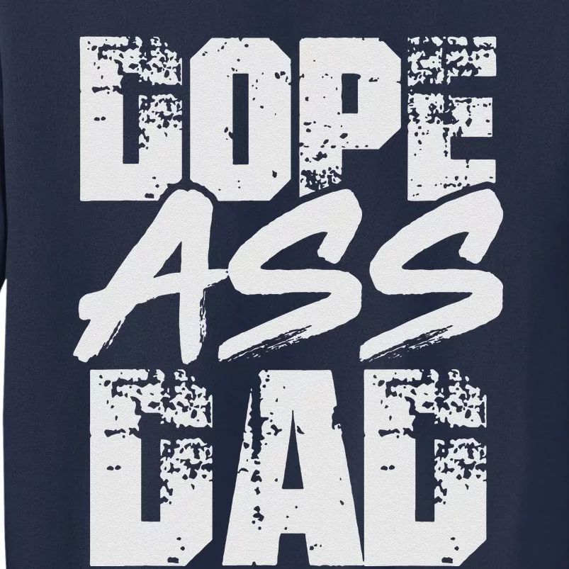 Dope Ass Dad Funny Father S Day Sweatshirt