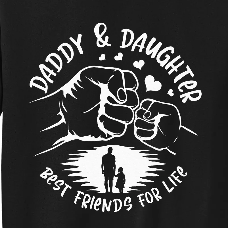 Dad And Daughter Best Friends Fathers Day Matching Dad Sweatshirt