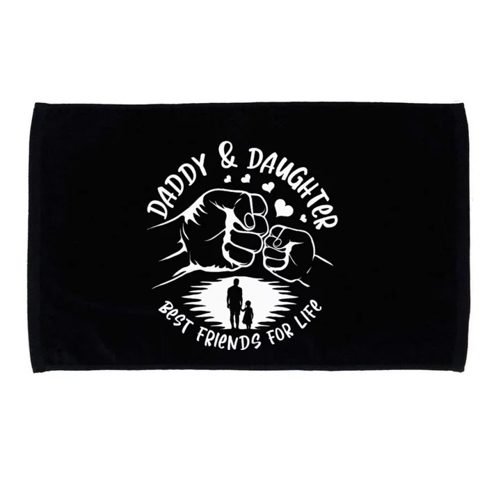 Dad And Daughter Best Friends Fathers Day Matching Dad Microfiber Hand Towel