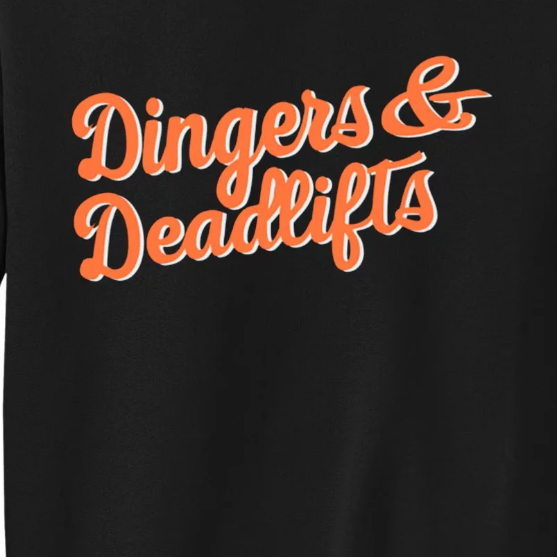 Dingers And Deadlifts Tall Sweatshirt