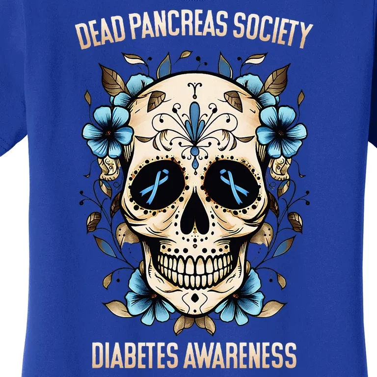 Diabetes Awareness Dead Pancreas Society Women's T-Shirt