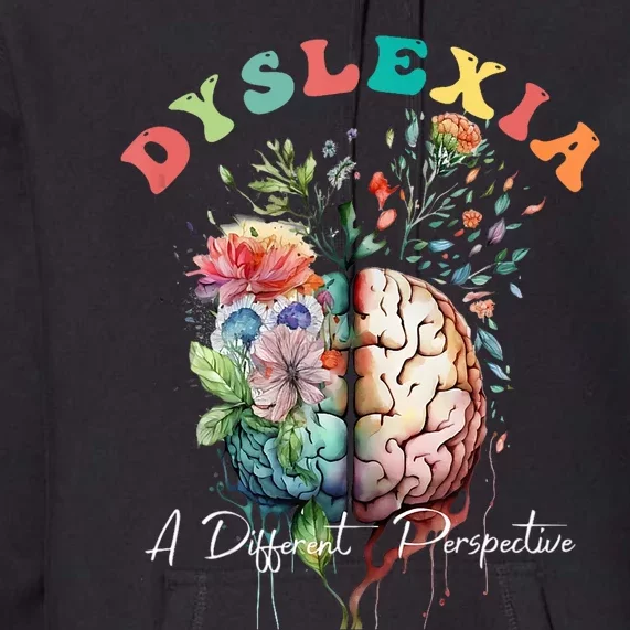 Dyslexia A Different Perspective Dyslexia Specialist Teacher Premium Hoodie