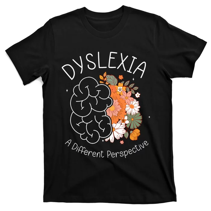 Dyslexia A Different Perspective Dyslexia Specialist Teacher T-Shirt