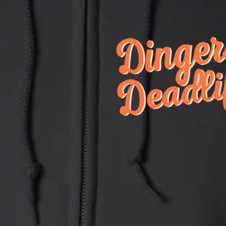 Dingers And Deadlifts Full Zip Hoodie