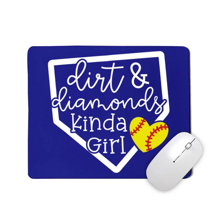 Dirt And Diamonds Kinda Girl Baseball Softball Mom Meaningful Gift Mousepad