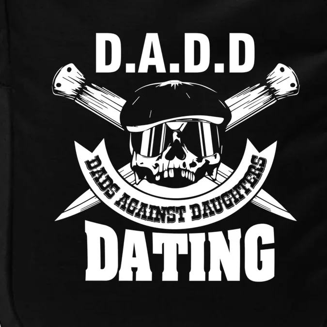 D A D D Dads Against Daughters Dating Gift Impact Tech Backpack